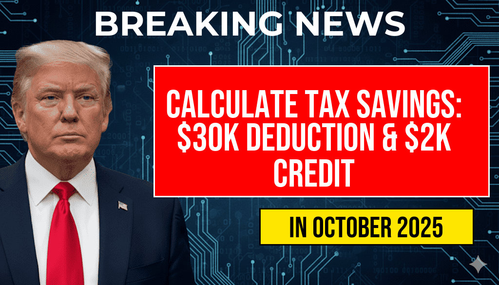 Calculate Your Tax Savings: $30,000 Standard Deduction Plus $2,000 Child Credit—See Your Results Now